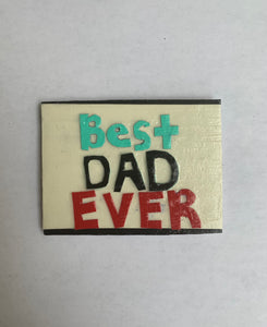 Best Dad Ever magnet - Fathers Day gift - Refrigerator magnet